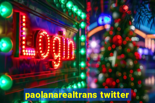 paolanarealtrans twitter